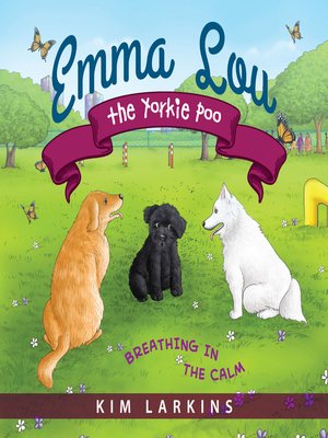 cover image of Emma Lou the Yorkie Poo
